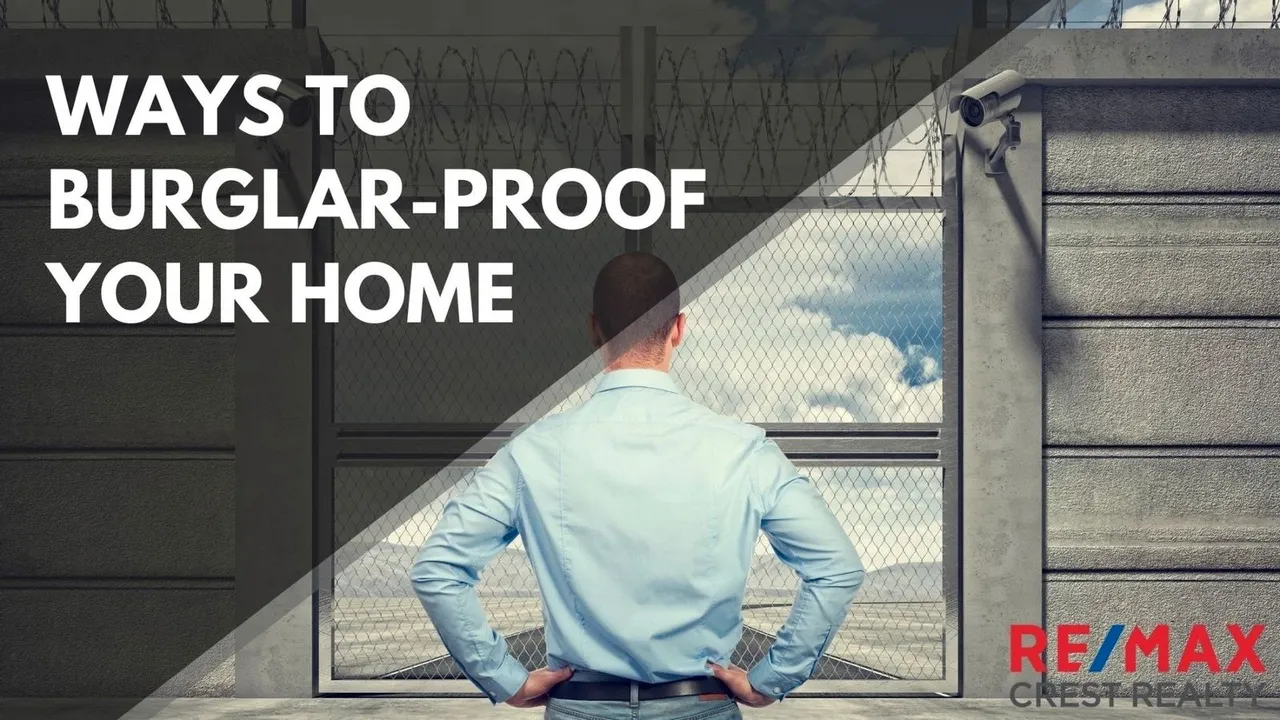 WAYS TO BURGLAR-PROOF YOUR HOME