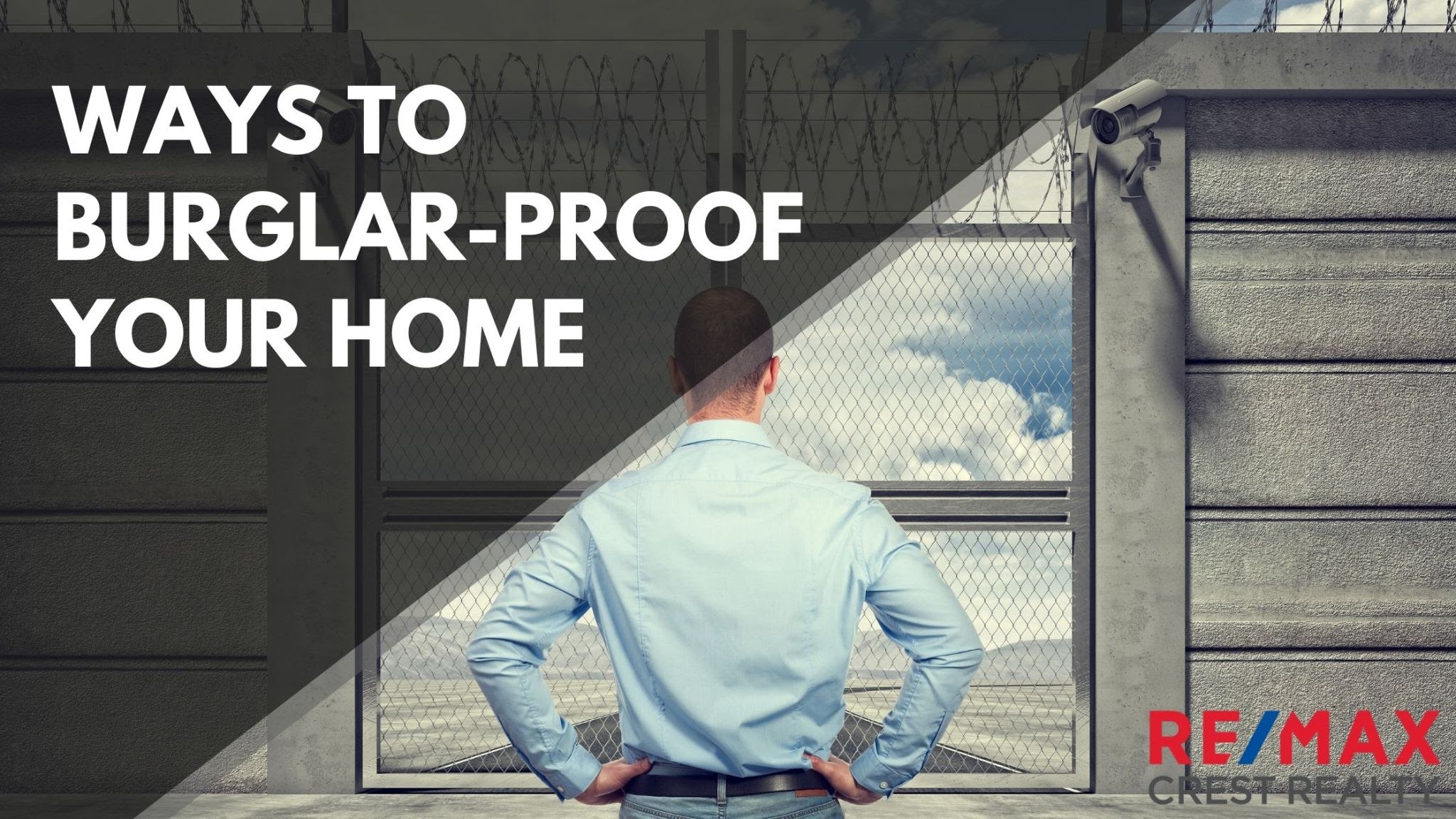 WAYS TO BURGLAR-PROOF YOUR HOME